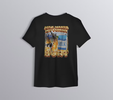 Milk Makes My Tummy Hurt T-shirt